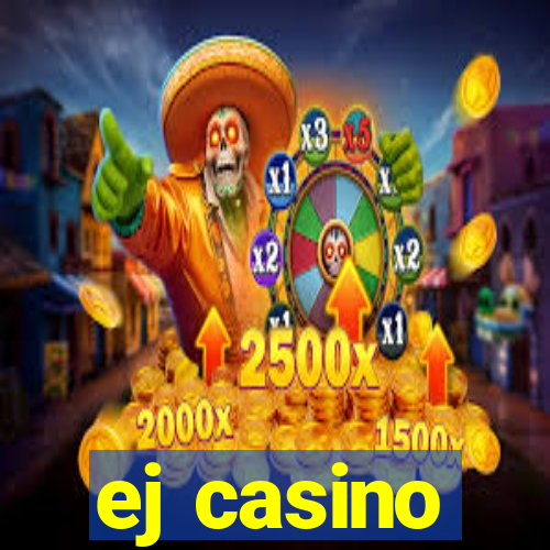 ej casino